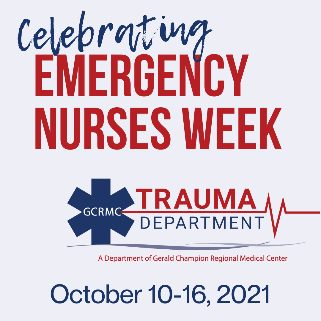 It's Emergency Nurses Week! Gerald Champion Regional Medical Center
